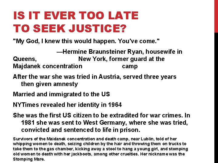 IS IT EVER TOO LATE TO SEEK JUSTICE? "My God, I knew this would
