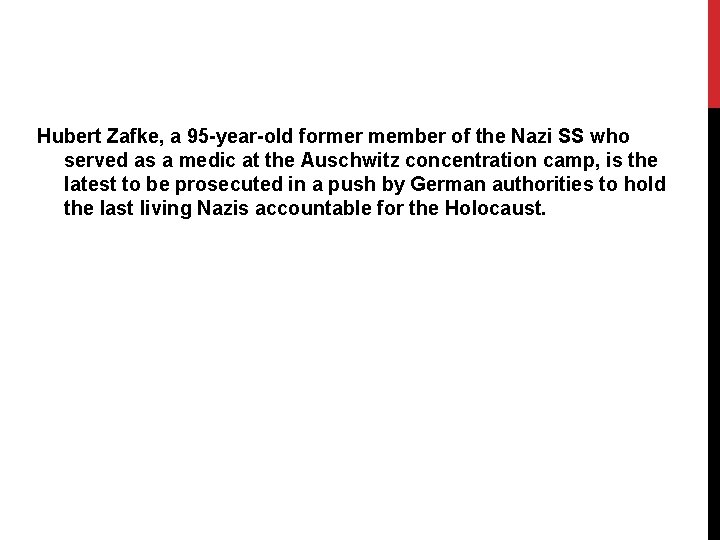 Hubert Zafke, a 95 -year-old former member of the Nazi SS who served as