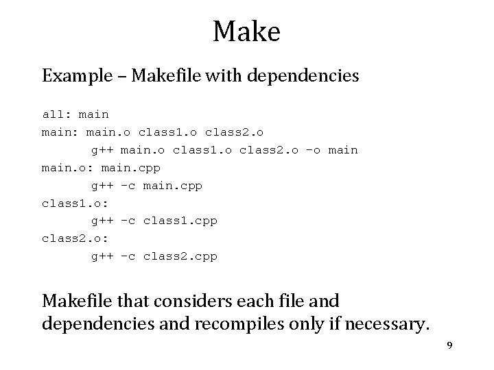 Make Example – Makefile with dependencies all: main: main. o class 1. o class