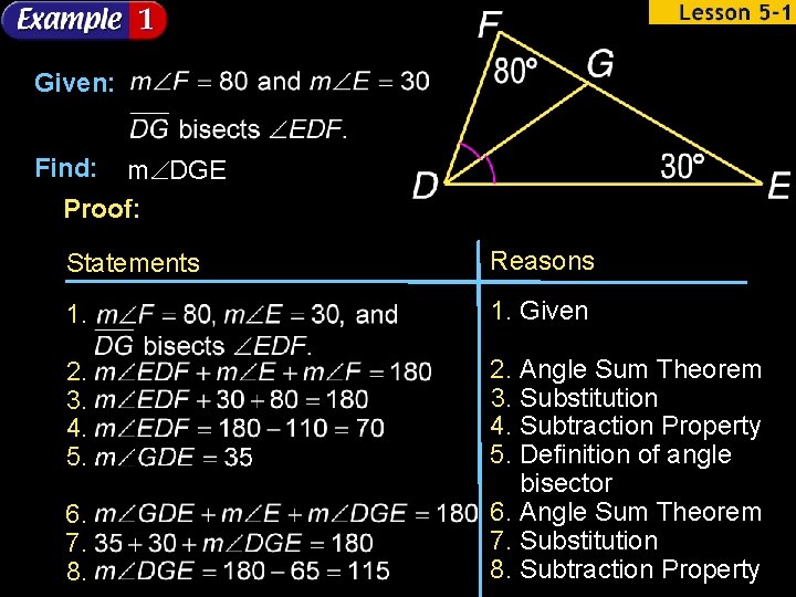 Given: Find: m DGE Proof: Statements Reasons 1. Given 2. 3. 4. 5. 2.