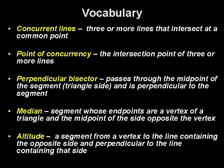 Vocabulary • Concurrent lines – three or more lines that intersect at a common