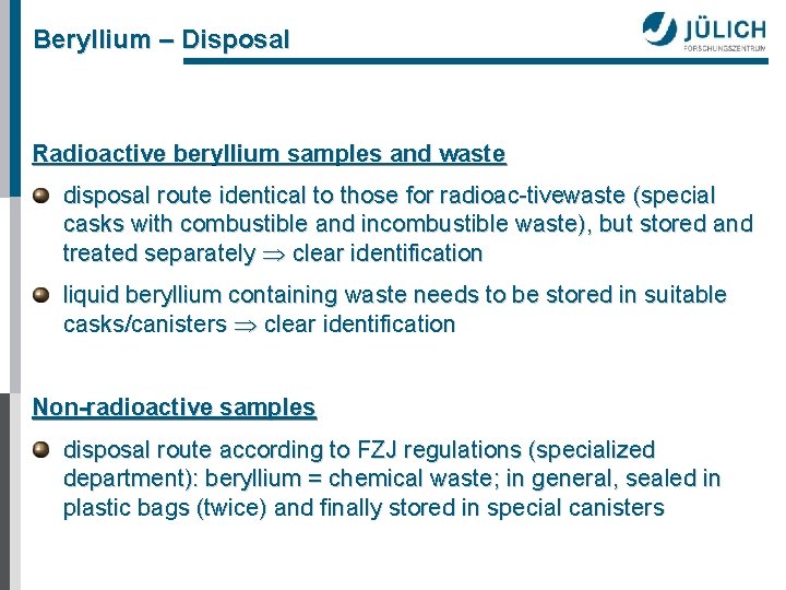 Beryllium – Disposal Radioactive beryllium samples and waste disposal route identical to those for