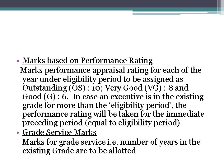  • Marks based on Performance Rating Marks performance appraisal rating for each of