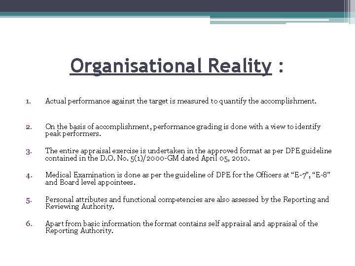 Organisational Reality : 1. Actual performance against the target is measured to quantify the