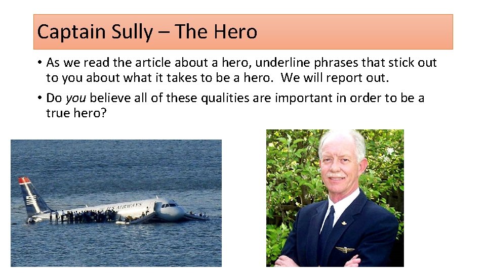 Captain Sully – The Hero • As we read the article about a hero,