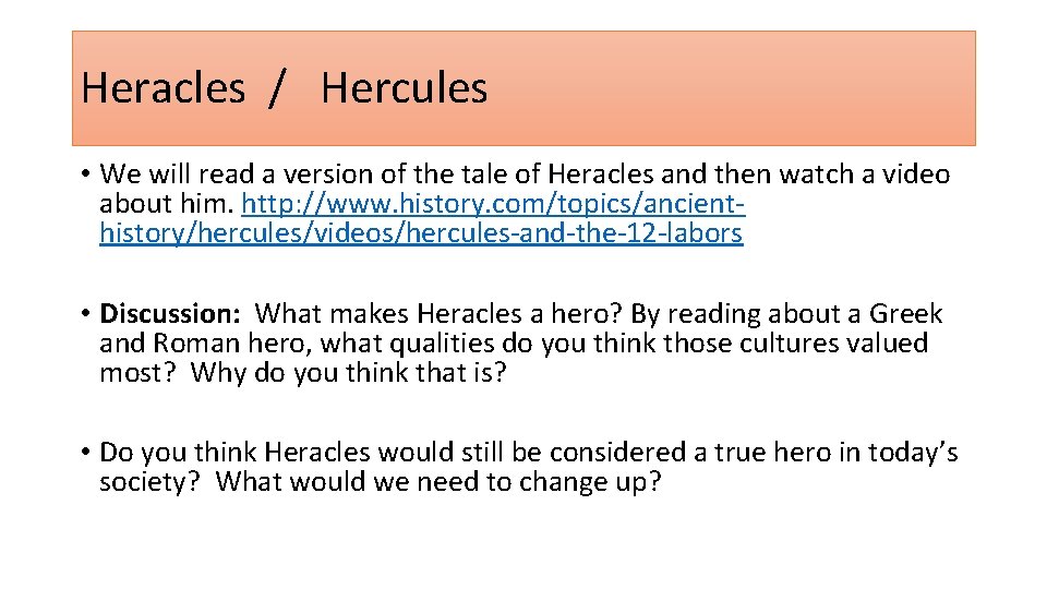 Heracles / Hercules • We will read a version of the tale of Heracles