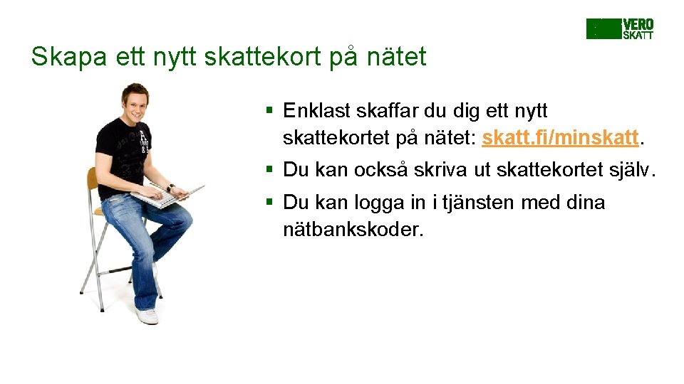 Skapa ett nytt skattekort på nätet § Enklast skaffar du dig ett nytt skattekortet