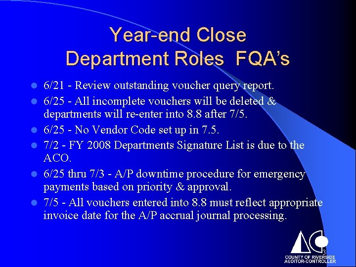 Year-end Close Department Roles FQA’s l l l 6/21 - Review outstanding voucher query