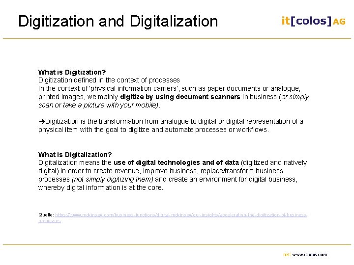 Digitization and Digitalization What is Digitization? Digitization defined in the context of processes In