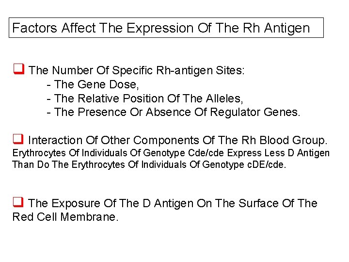 Factors Affect The Expression Of The Rh Antigen q The Number Of Specific Rh-antigen