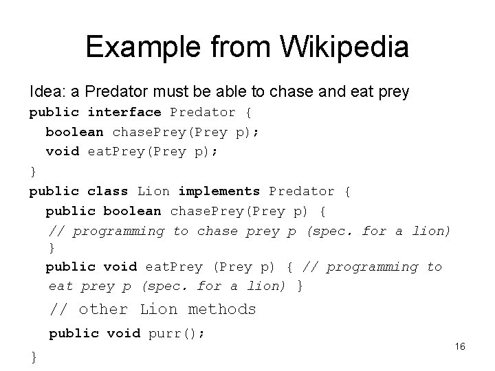 Example from Wikipedia Idea: a Predator must be able to chase and eat prey Example from Wikipedia Idea: a Predator must be able to chase and eat prey