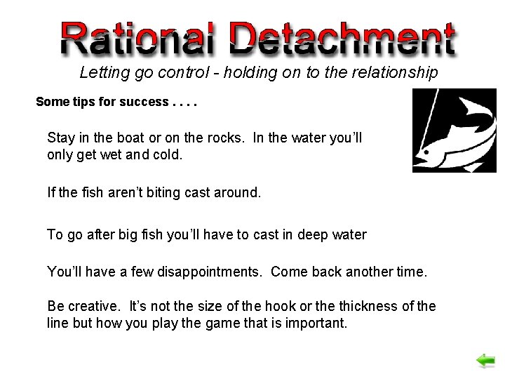 Letting go control - holding on to the relationship Some tips for success. .