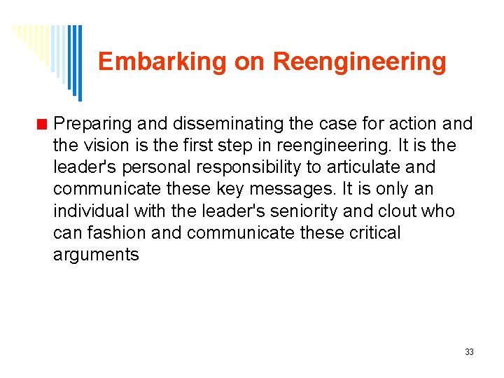 Embarking on Reengineering Preparing and disseminating the case for action and the vision is