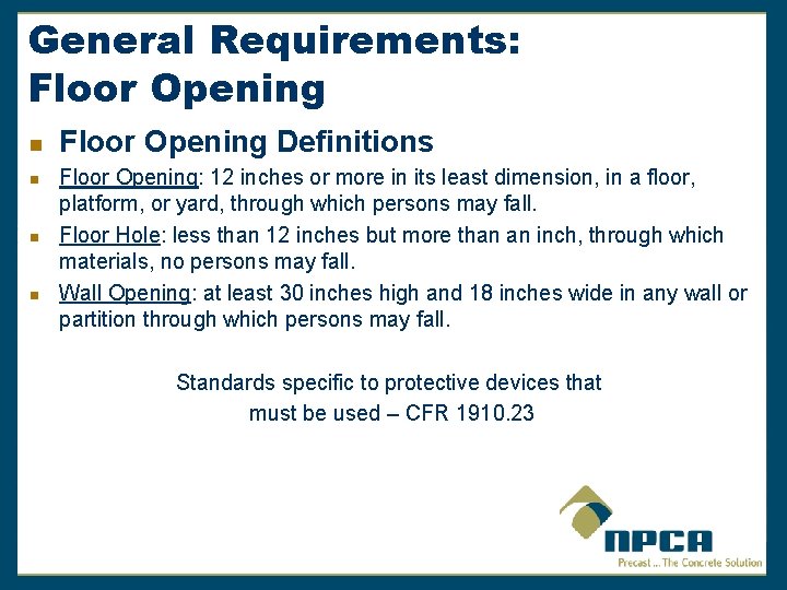 General Requirements: Floor Opening n n Floor Opening Definitions Floor Opening: 12 inches or