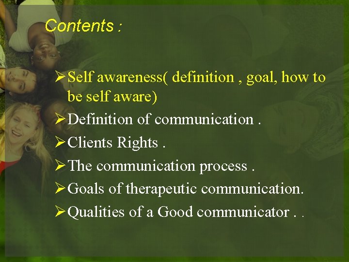 Contents : ØSelf awareness( definition , goal, how to be self aware) ØDefinition of