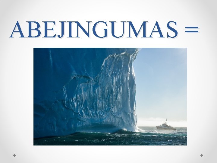 ABEJINGUMAS = 