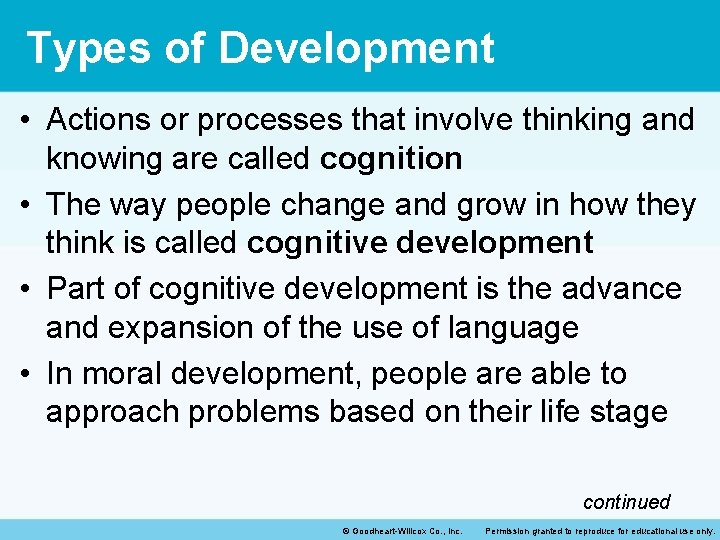 Types of Development • Actions or processes that involve thinking and knowing are called