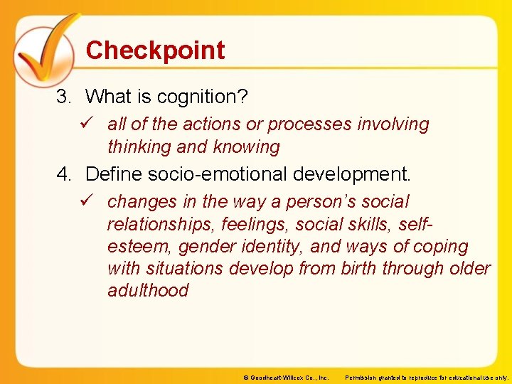 Checkpoint 3. What is cognition? ü all of the actions or processes involving thinking