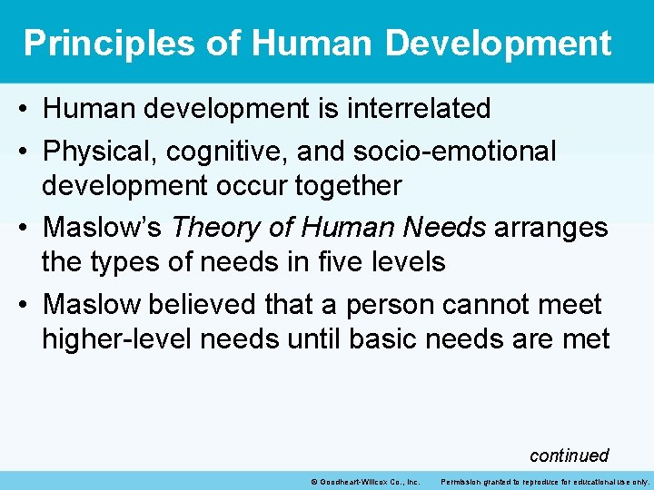 Principles of Human Development • Human development is interrelated • Physical, cognitive, and socio-emotional