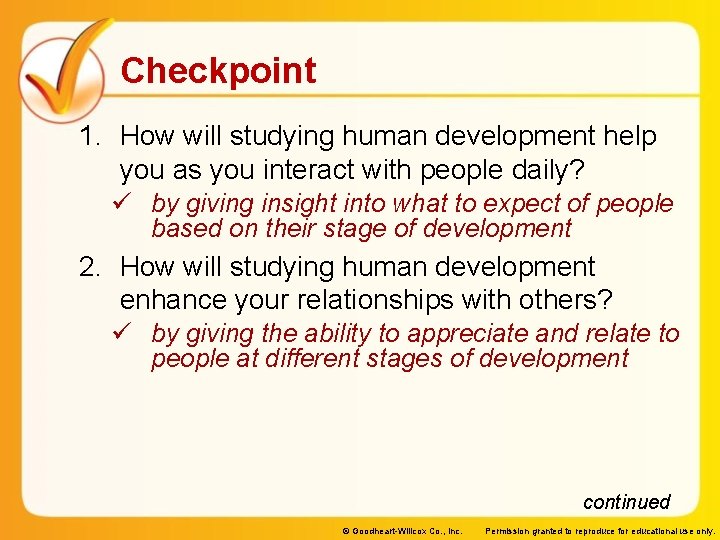 Checkpoint 1. How will studying human development help you as you interact with people