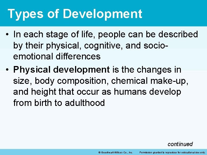 Types of Development • In each stage of life, people can be described by