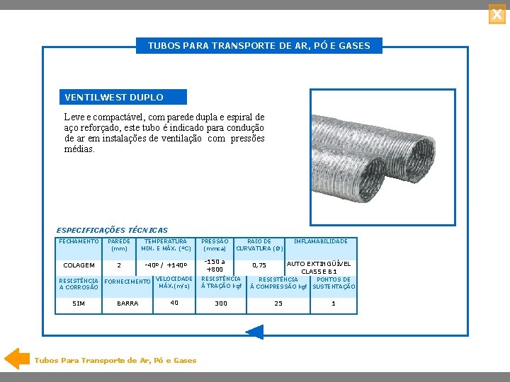 X TUBOS PARA TRANSPORTE DE AR, PÓ E GASES VENTILWEST DUPLO Leve e compactável,