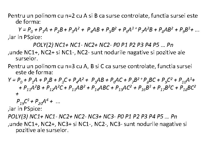Pentru un polinom cu n=2 cu A si B ca surse controlate, functia sursei