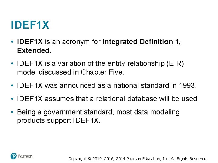 IDEF 1 X • IDEF 1 X is an acronym for Integrated Definition 1,