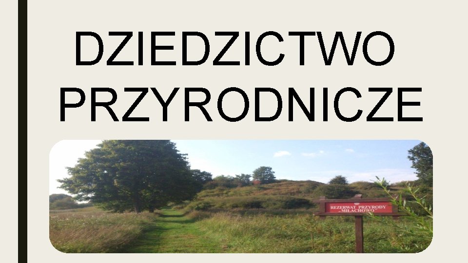 DZIEDZICTWO PRZYRODNICZE 