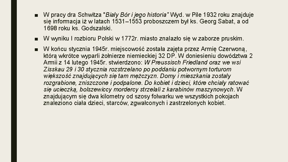 ■ W pracy dra Schwitza "Biały Bór i jego historia" Wyd. w Pile 1932