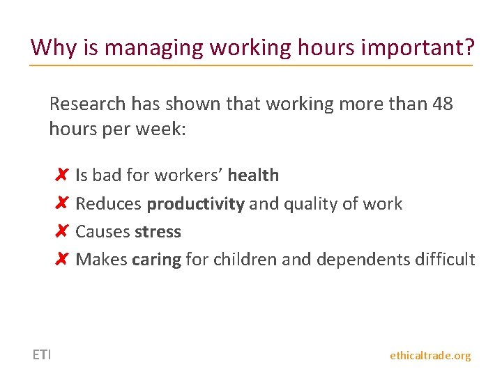 Why is managing working hours important? Research has shown that working more than 48