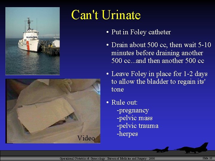 Can't Urinate • Put in Foley catheter • Drain about 500 cc, then wait