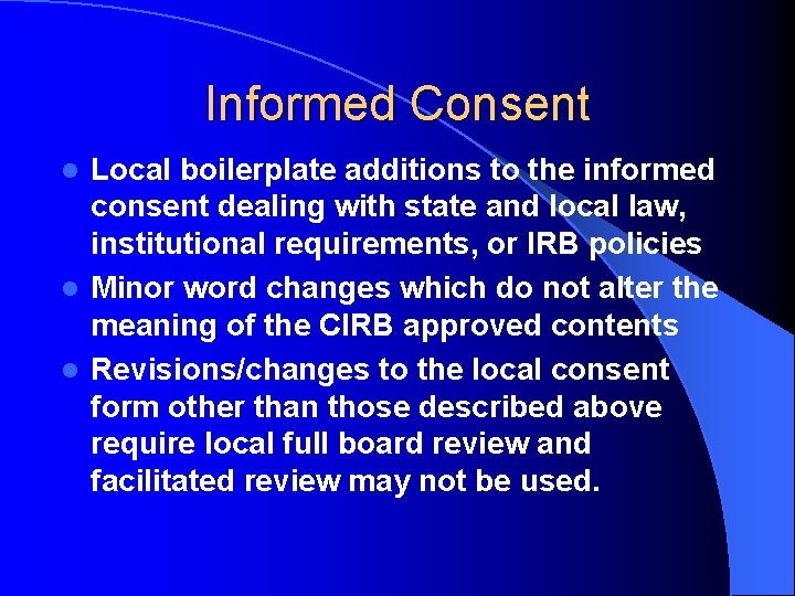 Informed Consent Local boilerplate additions to the informed consent dealing with state and local