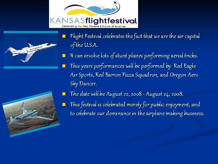 n n n Flight Festival celebrates the fact that we are the air capital