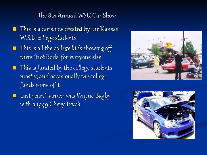 The 8 th Annual WSU Car Show n n This is a car show