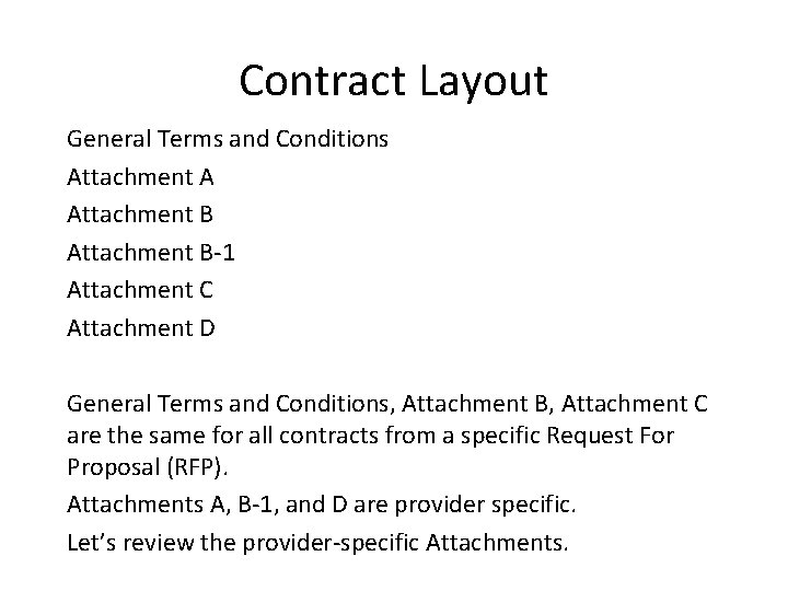 Contract Layout General Terms and Conditions Attachment A Attachment B-1 Attachment C Attachment D