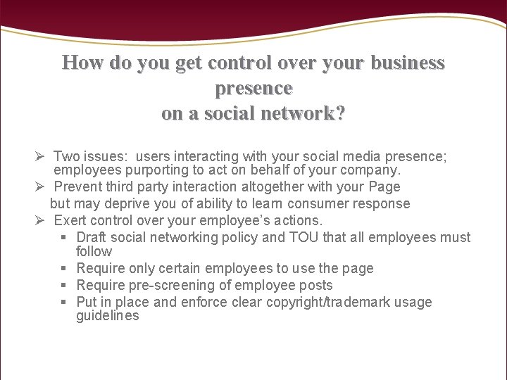 How do you get control over your business presence on a social network? Ø