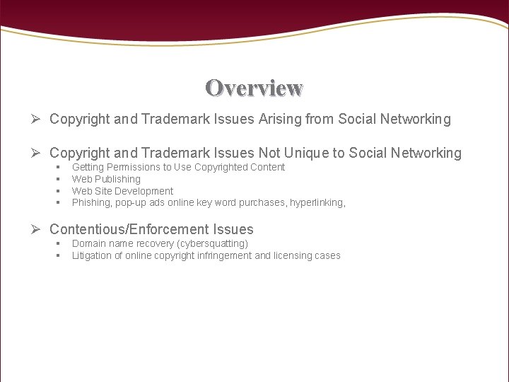 Overview Ø Copyright and Trademark Issues Arising from Social Networking Ø Copyright and Trademark