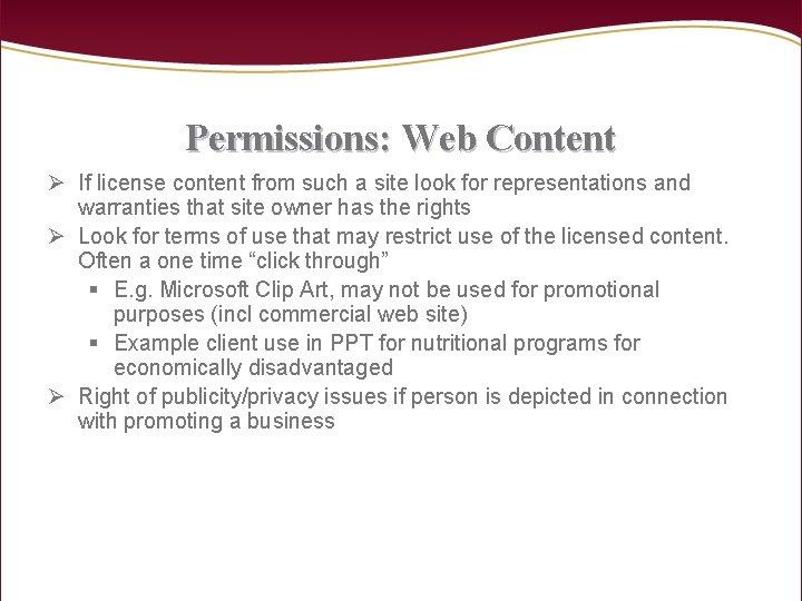 Permissions: Web Content Ø If license content from such a site look for representations