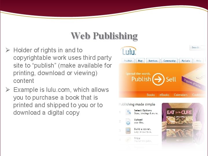 Web Publishing Ø Holder of rights in and to copyrightable work uses third party