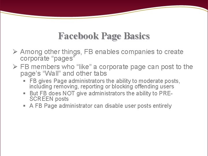 Facebook Page Basics Ø Among other things, FB enables companies to create corporate “pages”