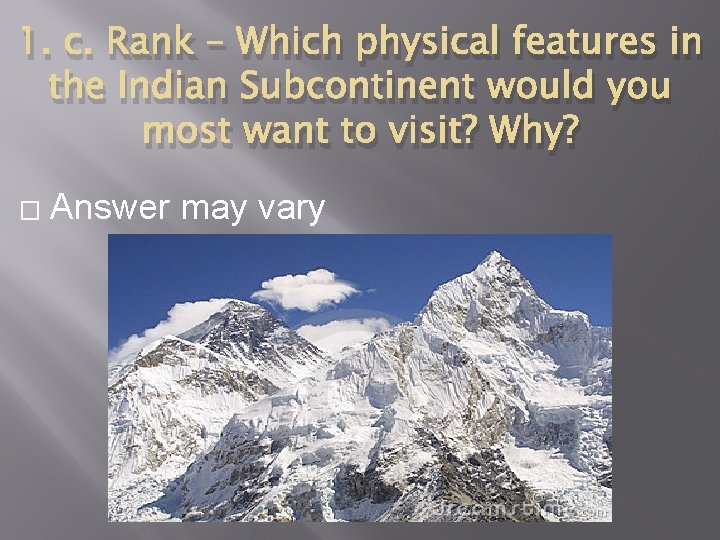 1. c. Rank – Which physical features in the Indian Subcontinent would you most