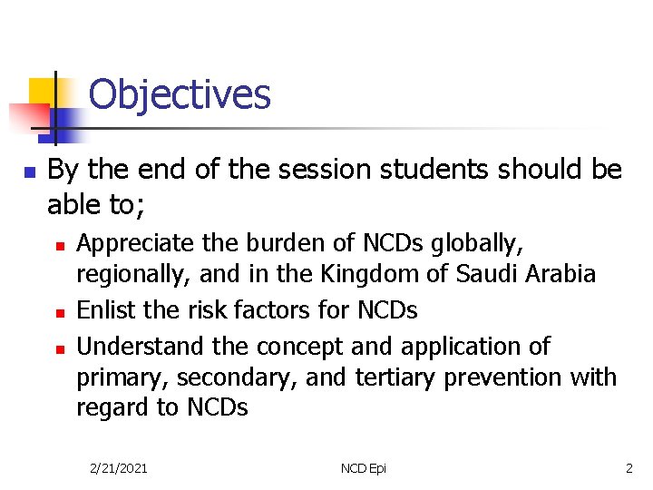 Objectives n By the end of the session students should be able to; n