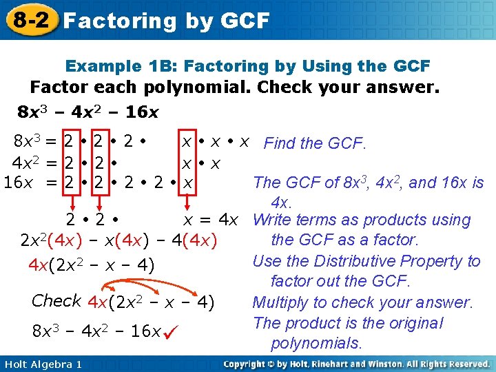 8 -2 Factoring by GCF Example 1 B: Factoring by Using the GCF Factor 8 -2 Factoring by GCF Example 1 B: Factoring by Using the GCF Factor