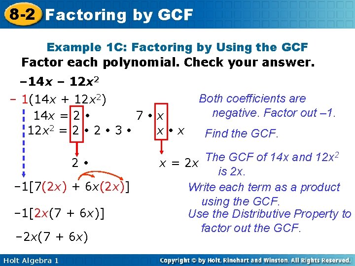 8 -2 Factoring by GCF Example 1 C: Factoring by Using the GCF Factor 8 -2 Factoring by GCF Example 1 C: Factoring by Using the GCF Factor