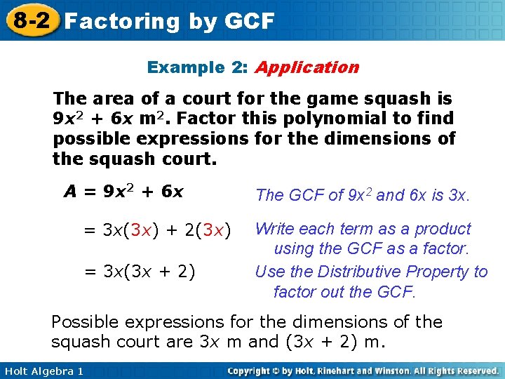 8 -2 Factoring by GCF Example 2: Application The area of a court for