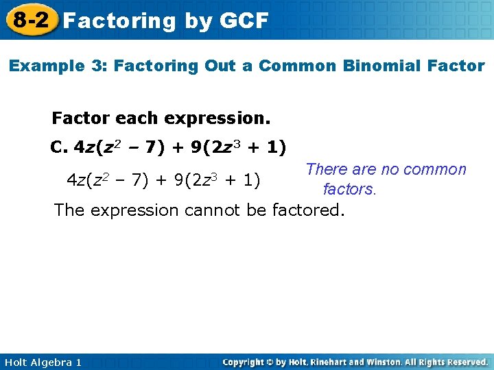 8 -2 Factoring by GCF Example 3: Factoring Out a Common Binomial Factor each