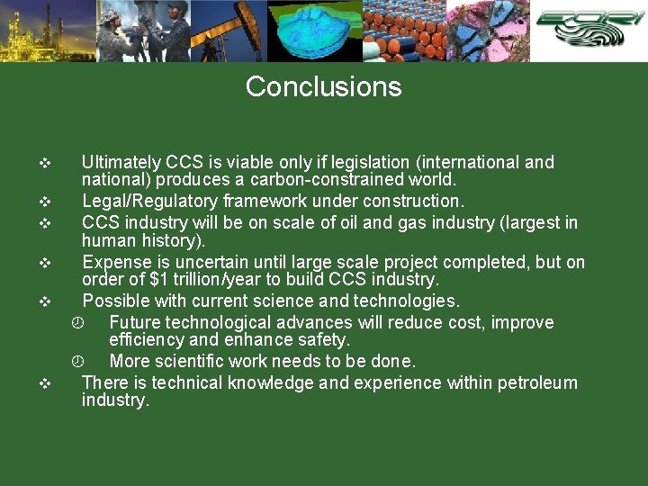 Conclusions v v v Ultimately CCS is viable only if legislation (international and national)