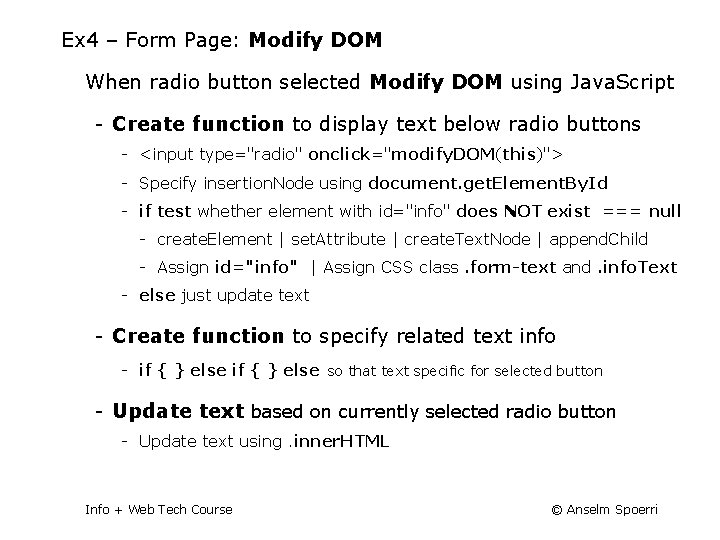 Ex 4 – Form Page: Modify DOM When radio button selected Modify DOM using