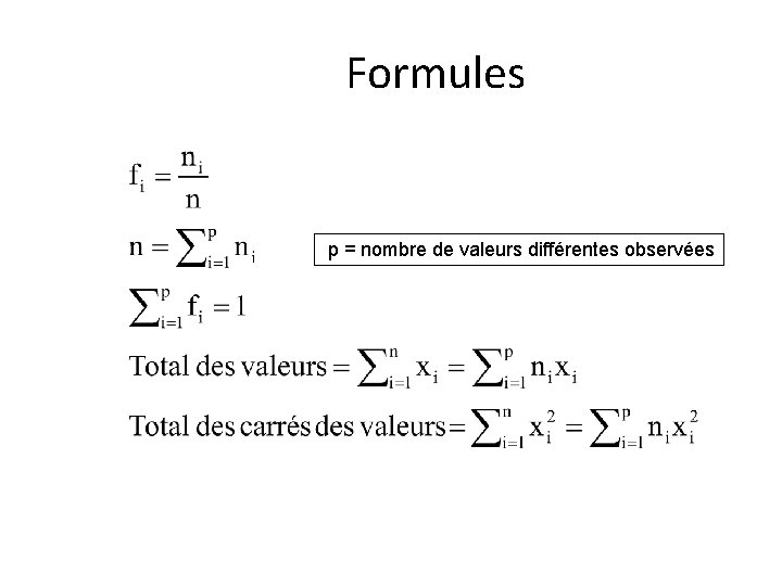 Formules p = nombre de valeurs différentes observées Formules p = nombre de valeurs différentes observées